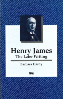 Image for Henry James : the later writing