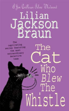 The Cat Who Blew the Whistle (The Cat Who… Mysteries, Book 17): A delightfully cosy feline mystery for cat lovers everywhere