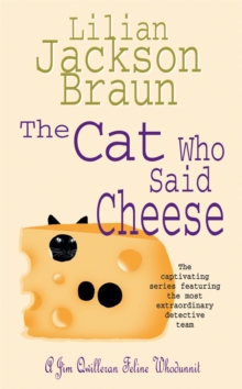 The Cat Who Said Cheese (The Cat Who… Mysteries, Book 18): A charming feline crime novel for cat lovers everywhere