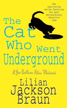 The Cat Who Went Underground (The Cat Who… Mysteries, Book 9): A witty feline mystery for cat lovers everywhere