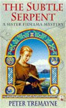 The Subtle Serpent (Sister Fidelma Mysteries Book 4): A compelling medieval mystery filled with shocking twists and turns