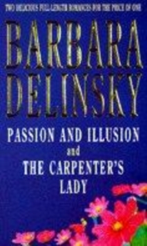 Image for Passion and Illusion/The Carpenter's Lady