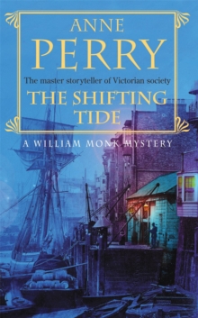 The Shifting Tide (William Monk Mystery, Book 14): A gripping Victorian mystery from London’s East End