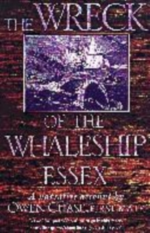 Image for The wreck of the whaleship Essex  : a first-hand account of one of history's most extraordinary maritime disasters