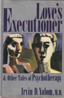 Image for Love's Executioner and Other Tales of Psychotherapy