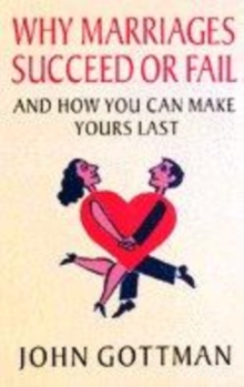 Image for Why marriages succeed or fail  : and how you can make yours last