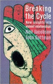Image for Breaking the cycle  : new insights into violent relationships