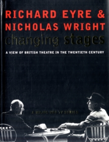 Image for Changing stages  : a view of British theatre in the twentieth century