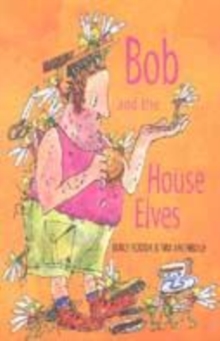 Image for Bob and the house elves