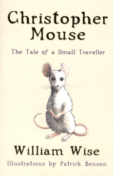 Image for Christopher Mouse  : the tale of a small traveller