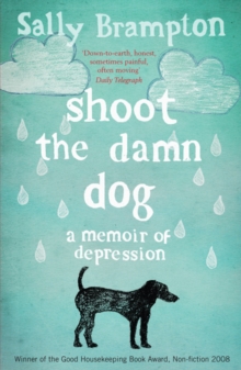 Image for Shoot the damn dog  : a memoir of depression
