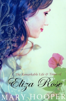 Image for The Remarkable Life and Times of Eliza Rose