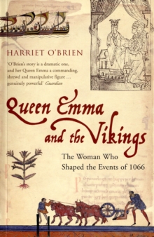 Image for Queen Emma and the Vikings  : a story of power, love and greed in eleventh-century England