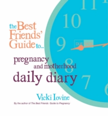 Image for The best friends' guide to pregnancy daily diary