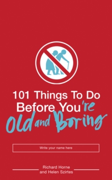 Image for 101 things to do before you're old and boring