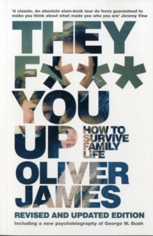 Image for They f*** you up  : how to survive family life