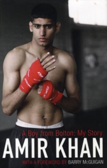 Image for Amir Khan  : a boy from Bolton