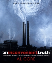 Image for An inconvenient truth  : the planetary emergency of global warming and what we can do about it