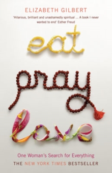 Image for Eat, Pray, Love : One Woman's Search for Everything