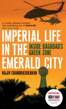 Image for Imperial life in the Emerald City  : inside Baghdad's green zone
