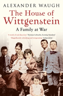 The House of Wittgenstein: A Family At War