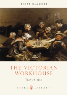 Image for The Victorian workhouse