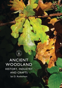 Image for Ancient woodland  : history, industry and crafts