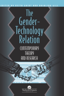 Image for The Gender-Technology Relation : Contemporary Theory And Research: An Introduction