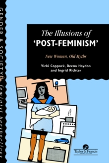 Illusions Of Post-Feminism