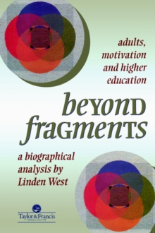 Image for Beyond Fragments : Adults, Motivation And Higher Education