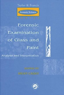 Image for Forensic examination of glass and paint  : analysis and interpretation