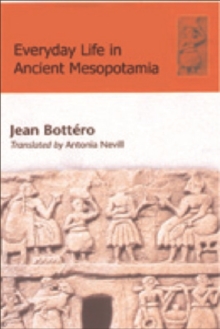 Everyday Life in Ancient Mesopotamia