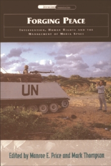 Image for Forging peace  : intervention, human rights and the management of media space