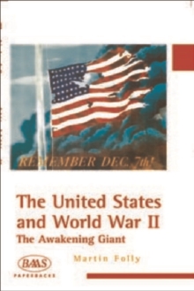 United States and World War Two: The Awakening Giant