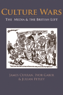 Image for Culture wars  : the media and the British left