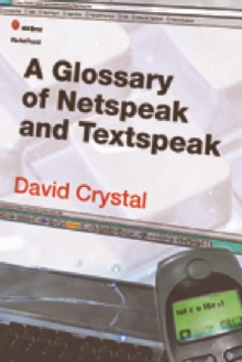Image for A glossary of netspeak and textspeak