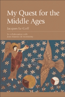 My Quest for the Middle Ages