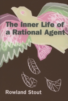 Inner Life of a Rational Agent