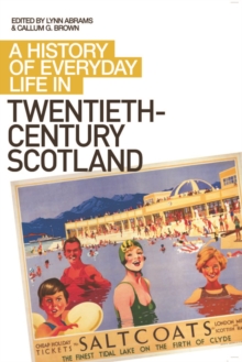 Image for A History of Everyday Life in Twentieth Century Scotland