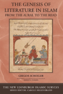 Image for The genesis of literature in Islam  : from the aural to the written