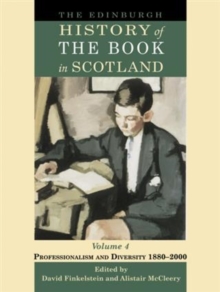 Image for The Edinburgh history of the book in Scotland.: (Professionalism aand diversity, 1880-2000)