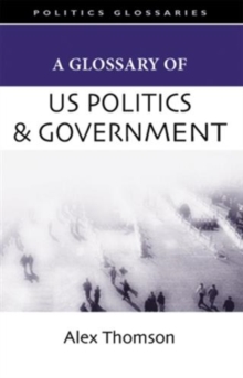 Image for A glossary of US politics and government
