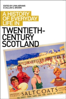 Image for A history of everyday life in twentieth-century Scotland
