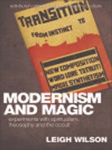 Image for Modernism and magic: experiments with spiritualism, theosophy and the occult