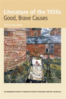 Image for Literature of the 1950s: good, brave causes