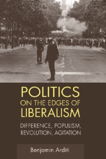 Politics on the Edges of Liberalism