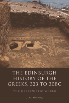 Edinburgh History of the Greeks, 323 to 30bc