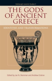 Image for The gods of ancient Greece: identities and transformations