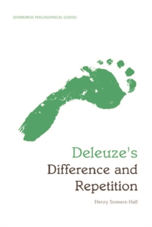 Deleuze’s Difference and Repetition: An Edinburgh Philosophical Guide