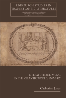 Image for Literature and music in the Atlantic world, 1767-1867